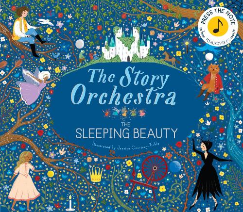The Story Orchestra: The Sleeping Beauty Volume 3 by Jessica Courtney-Tickle