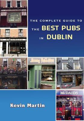 The Complete Guide to the Best Pubs in Dublin