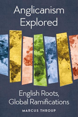 Anglicanism Explored