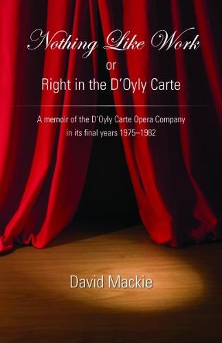 Nothing Like Work or Right in the D'Oyly Carte