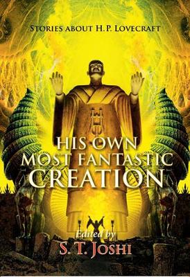 His Own Most Fantastic Creation