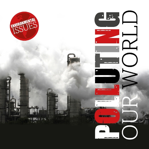 Polluting Our World