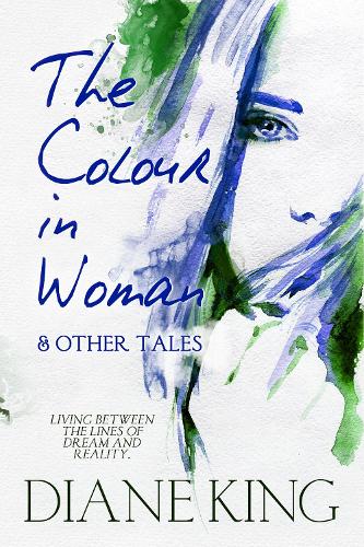 The Colour in Woman and Other Tales