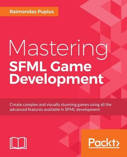 Mastering SFML Game Development