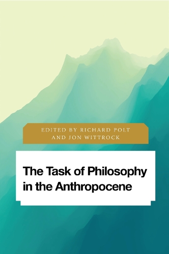 The Task of Philosophy in the Anthropocene
