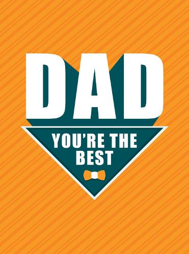 Dad - You're the Best