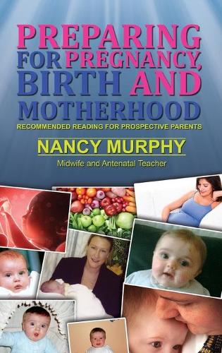 Preparing For Pregnancy, Birth and Motherhood