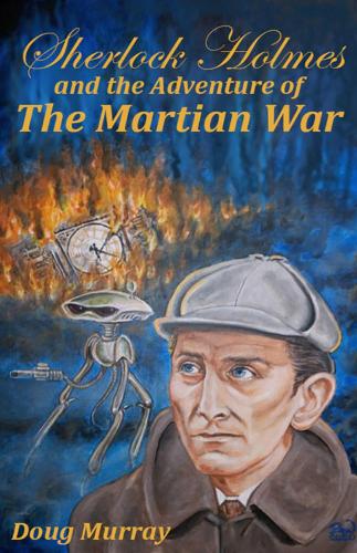 Sherlock Holmes and the adventure of the Martian War