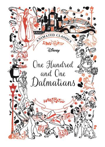 One Hundred and One Dalmatians (Disney Animated Classics)