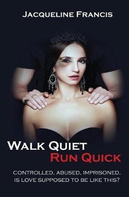 Walk Quiet Run Quick