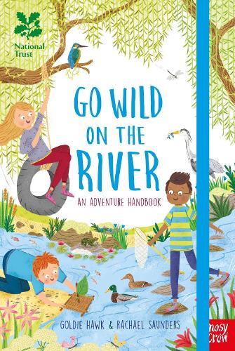 National Trust: Go Wild on the River by Goldie Hawk