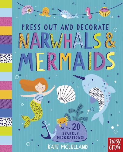 Press Out And Decorate Narwhals & Mermaids