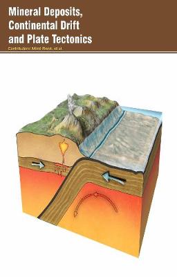 Mineral Deposits, Continental Drift and Plate Tectonics