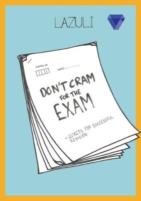 Don’t Cram for the Exam