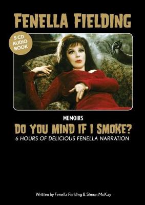 Fenella Fielding `Do You Mind If I Smoke?’