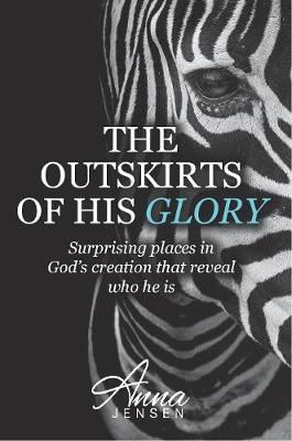 The Outskirts of His Glory