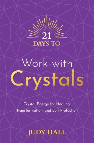 21 Days to Work with Crystals