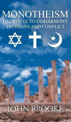 Monotheism, the route to disharmony,