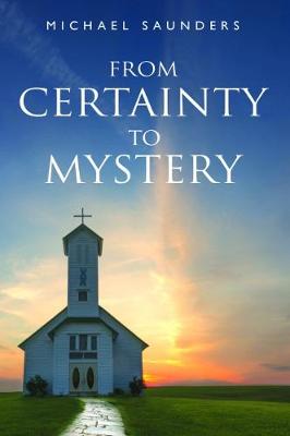 From Certainty to Mystery