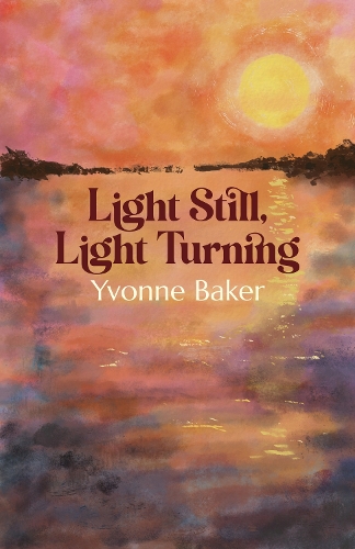 Light Still, Light Turning