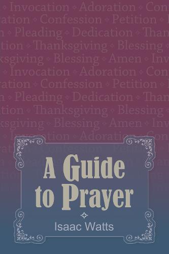 A Guide to Prayer