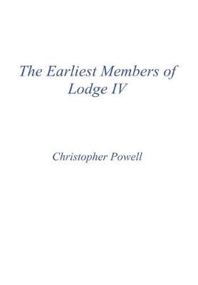 The Earliest Members of Lodge IV