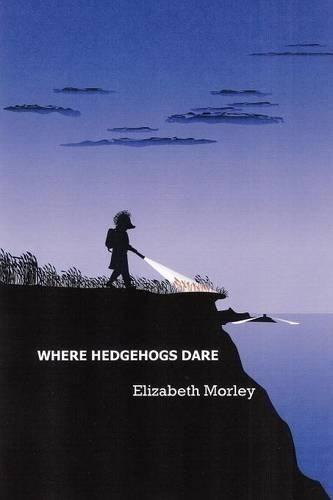 Where Hedgehogs Dare - paperback colour