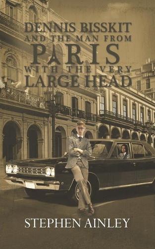 Dennis Bisskit and The Man From Paris With the Very Large Head