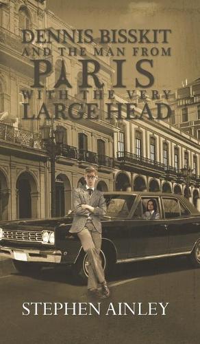 Dennis Bisskit and The Man From Paris With the Very Large Head