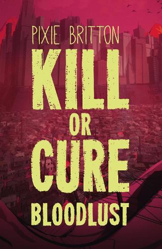 Kill or Cure: Bloodlust