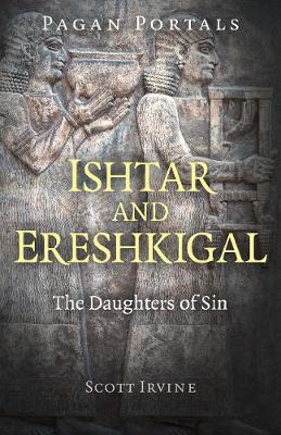 Pagan Portals - Ishtar and Ereshkigal