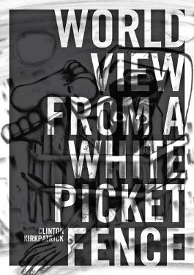 World View from A White Picket Fence