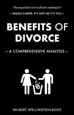 Benefits of Divorce: A Comprehensive Analysis