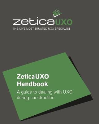ZeticaUXO Handbook: A guide to dealing with UXO during construction