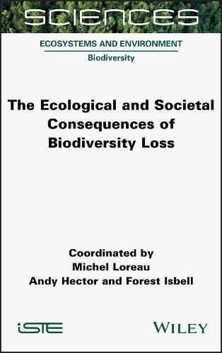 The Ecological and Societal Consequences of Biodiversity Loss
