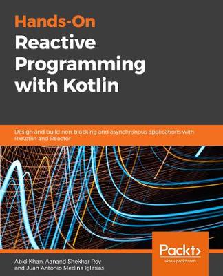 Hands-On Reactive Programming with Kotlin