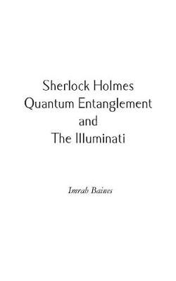 Sherlock Holmes, Quantum Entanglement and The Illuminati