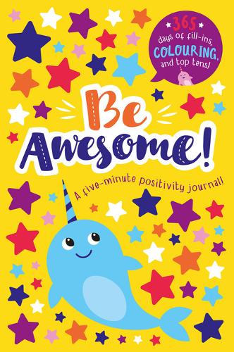 Be Awesome! - A five-minute positivity activity book!
