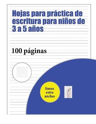 Hojas para practica de escritura para ninos de 3 a 5 anos