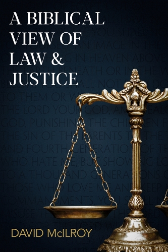 A Biblical View of Law and Justice
