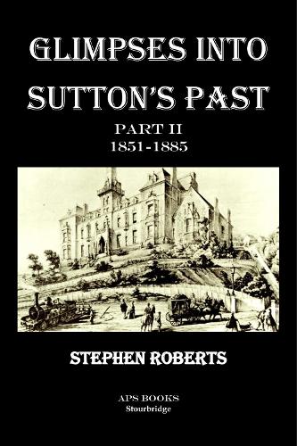 Glimpses Into Suttons Past Part II