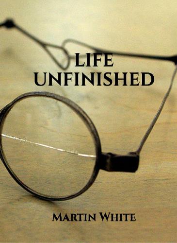 Life Unfinished