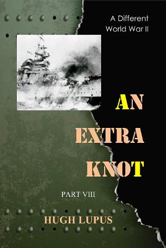 An Extra Knot Part VIII