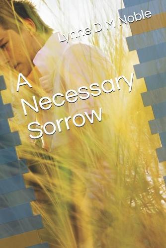 A Necessary Sorrow