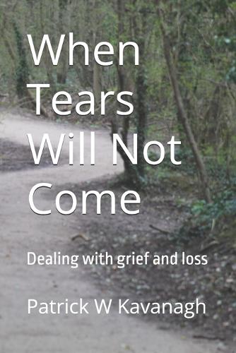 When Tears Will Not Come