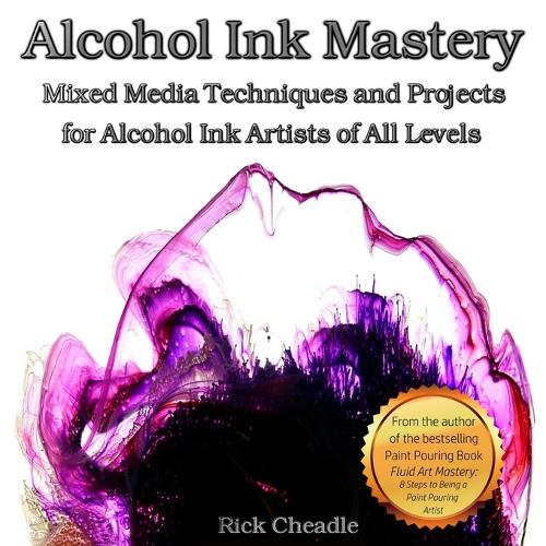 Alcohol Ink Mastery
