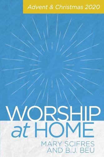 Worship at Home: Advent & Christmas