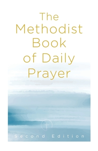 Methodist Book of Daily Prayer Second Edition, The