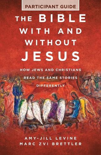 Bible With And Without Jesus - Participant Guide, The