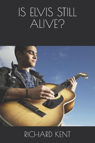 Is Elvis Still Alive?